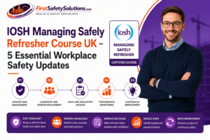 IOSH Managing Safely Refresher Course UK